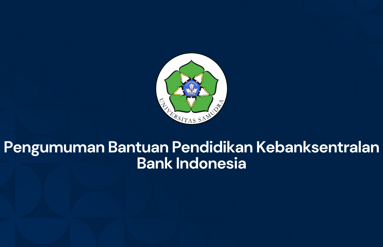 Pengumuman Bantuan Pendidikan Kebanksentralan Bank Indonesia